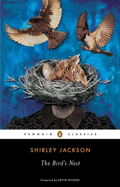 Item #305447 The Bird's Nest (Penguin Classics). Shirley Jackson, Kevin Wilson