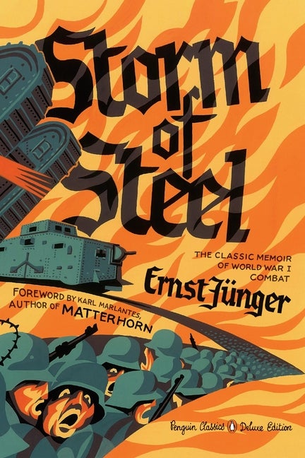 Item #319304 Storm of Steel: The Classic Memoir of World War I Combat. Ernst Junger