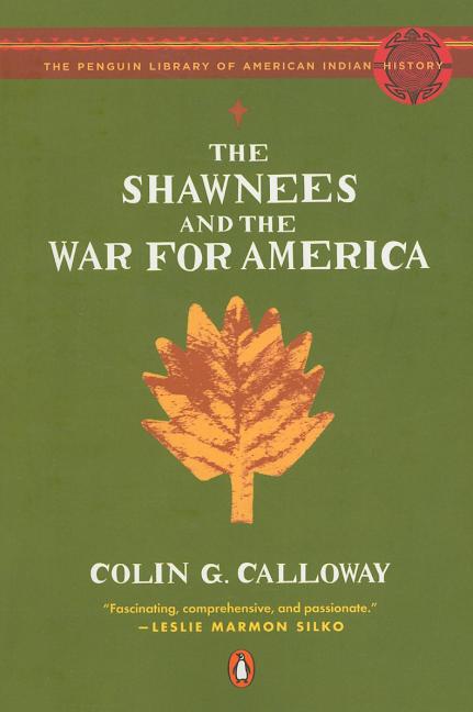 Item #290355 The Shawnees and the War for America. Colin Calloway