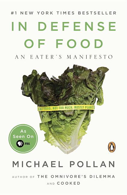 Item #318279 In Defense of Food: An Eater's Manifesto. MICHAEL POLLAN