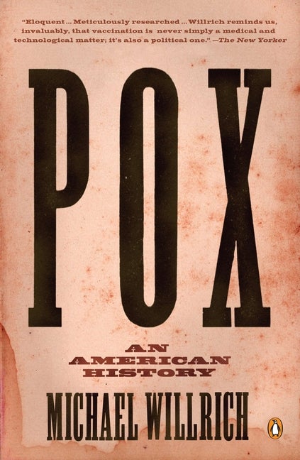 Item #307204 Pox: An American History. Michael Willrich