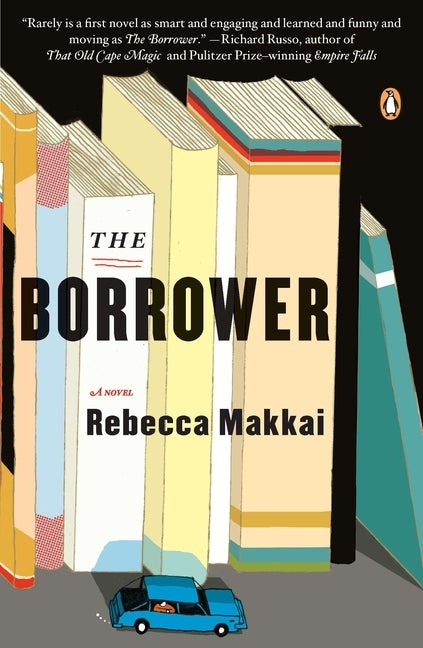 Item #303097 The Borrower: A Novel. Rebecca Makkai