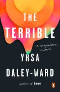 Item #318068 The Terrible. Yrsa Daley-Ward