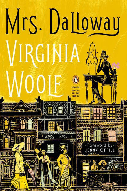 Item #308346 Mrs. Dalloway: (Penguin Classics Deluxe Edition). Virginia Woolf