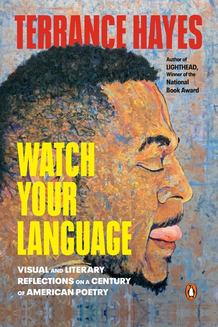 Item #304405 Watch Your Language: Visual and Literary Reflections on a Century of American...