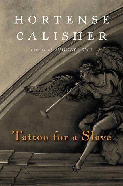 Item #238098 Tattoo for a Slave. Hortense Calisher