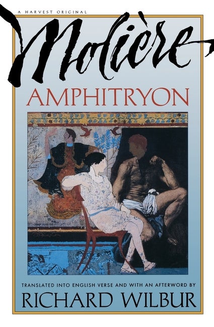 Item #278046 Amphitryon, by Moliere. Richard Wilbur, Molissere, , Moliere