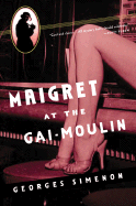 Item #321577 Maigret at the Gai-Moulin. Georges Simenon