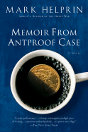 Item #308555 Memoir from Antproof Case. Mark Helprin