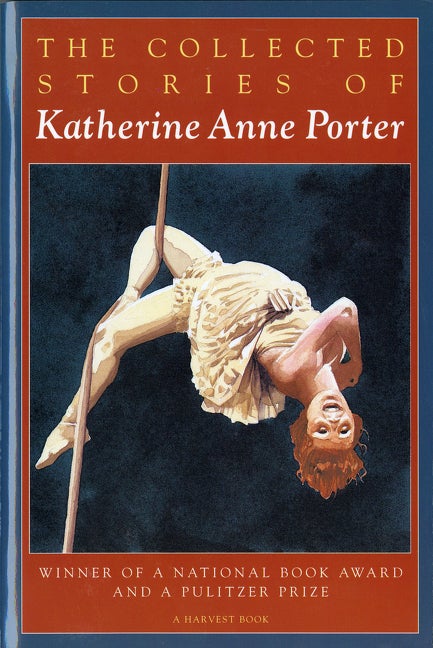 Item #300471 Collected Stories of Katherine Anne Porter. KATHERINE ANNE PORTER