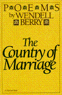 Item #312065 The Country of Marriage: Poems. Wendell Berry
