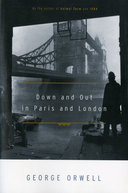 Item #298167 Down and Out in Paris and London. GEORGE ORWELL