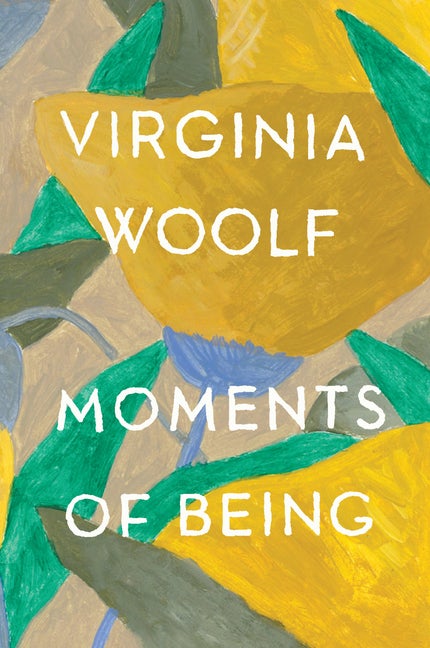 Item #252458 Moments of Being. VIRGINIA WOOLF