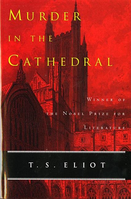 Item #254733 Murder in the Cathedral (A Harvest/Hbj Book). T. S. ELIOT.