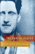 Item #321030 Orwell Reader : Fiction, Essays, and Reportage. GEORGE ORWELL