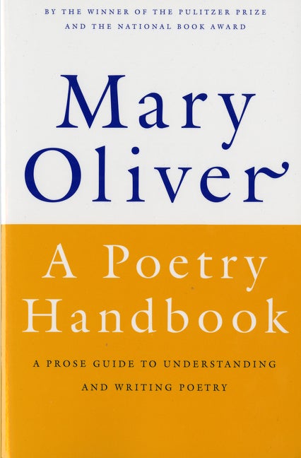 Item #322305 Poetry Handbook. MARY OLIVER