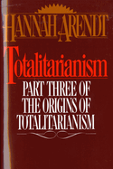 Item #321589 Totalitarianism: Part Three of The Origins of Totalitarianism. Hannah Arendt