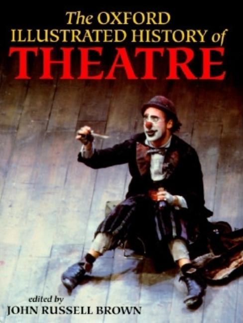 Item #285663 Oxford Illustrated History of Theatre