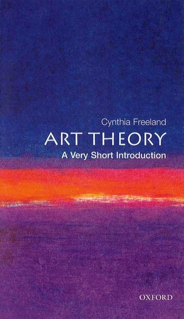 Item #301897 Art Theory: A Very Short Introduction. Cynthia Freeland