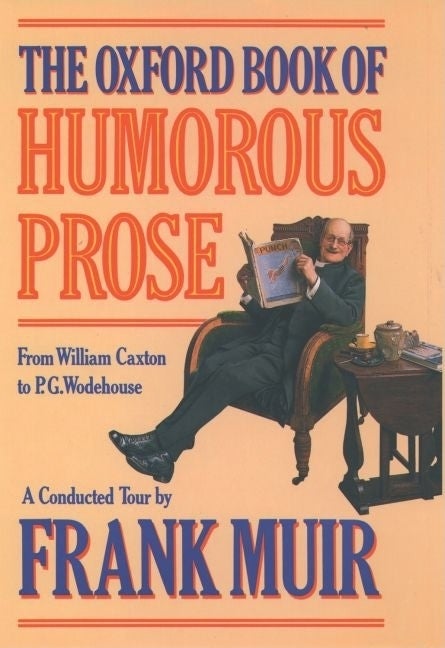 Item #281540 Oxford Book of Humorous Prose