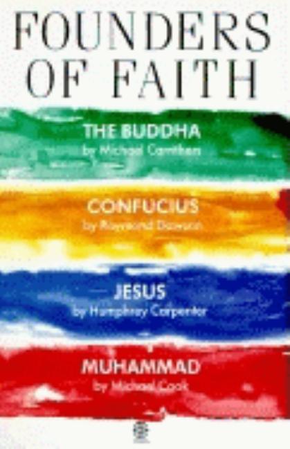 Item #307371 Founders of Faith: The Buddha by Michael Carrithers; Confucius by Raymond Dawson;...