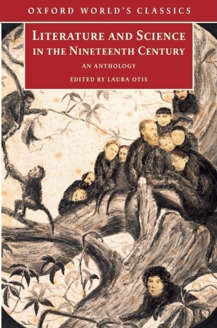 Item #270984 Literature and Science in the Nineteenth Century: An Anthology (Oxford World's Classics