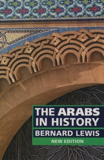 Item #259254 The Arabs in History. Bernard Lewis