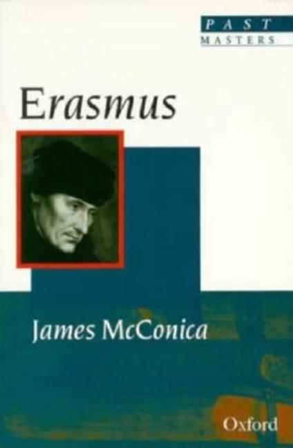 Item #273260 Erasmus (Past Masters). James McConica
