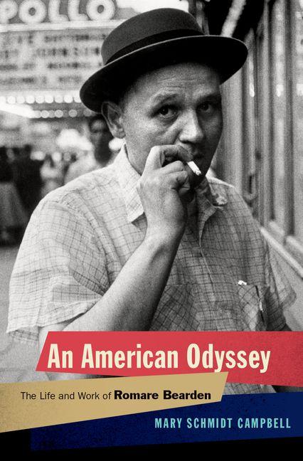 Item #213923 An American Odyssey: The Life and Work of Romare Bearden. Mary Schmidt Campbell