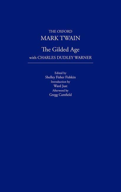 Item #310390 The Gilded Age (1873) (The Oxford Mark Twain). Mark Twain