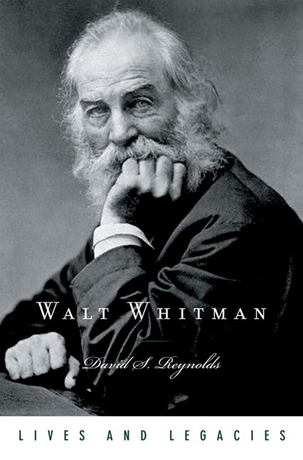 Item #275754 Walt Whitman (Lives and Legacies Series). David S. Reynolds