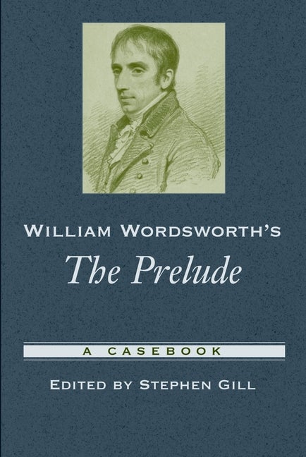 Item #279427 William Wordsworth's the Prelude: A Casebook