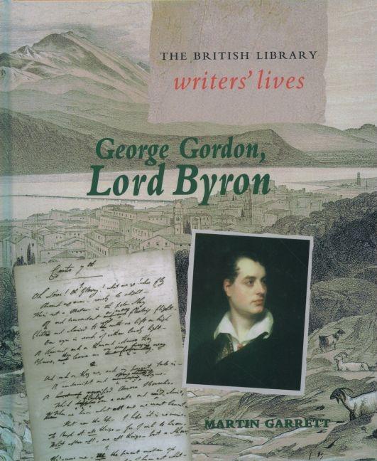 Item #279878 George Gordon, Lord Byron. Martin Garrett