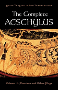 Item #321692 Complete Aeschylus, Volume II: Persians and Other Plays