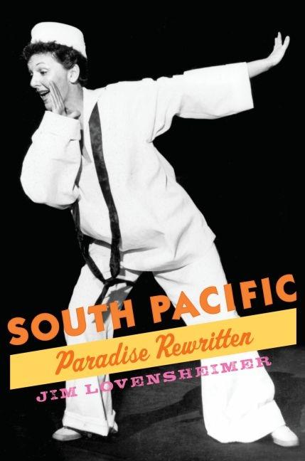 Item #264507 South Pacific: Paradise Rewritten. Jim Lovensheimer.