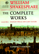 Item #316738 William Shakespeare: The Complete Works (The Oxford Shakespeare). WILLIAM SHAKESPEARE