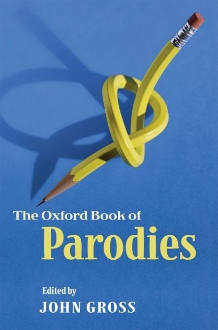 Item #279425 Oxford Book of Parodies. John Gross.