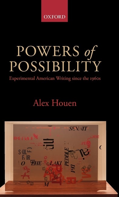Item #251369 Powers of Possibility: Experimental American Writing since the 1960s. Alex Houen