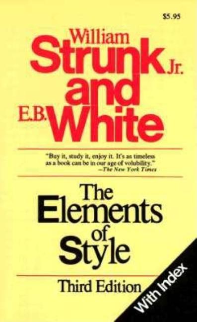 Item #280099 The Elements of Style, Third Edition. WILLIAM STRUNK JR., E. B., WHITE