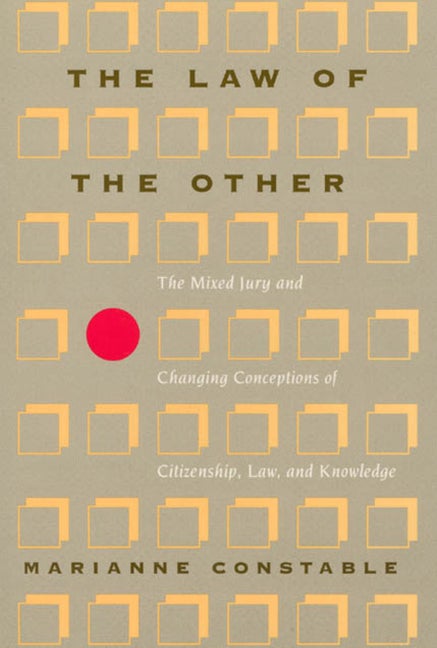 Item #263662 The Law of the Other: The Mixed Jury and Changing Conceptions of Citizenship, Law,...