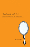 Item #320861 The Analysis of the Self: A Systematic Approach to the Psychoanalytic Treatment of...