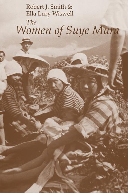 Item #288823 Women of Suye Mura. Robert J Smith, Ella L., Wiswell.