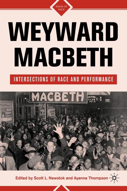Item #293480 Weyward Macbeth: Intersections of Race and Performance (Signs of Race