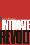 Item #323490 Intimate Revolt: The Powers and Limits of Psychoanalysis (European Perspectives: A...