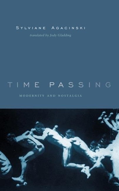 Item #251367 Time Passing (European Perspectives: A Series in Social Thought and Cultural...