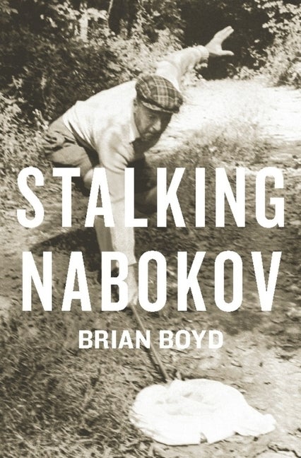 Item #269344 Stalking Nabokov: Selected Essays. Brian Boyd.