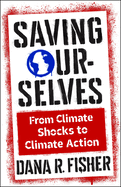 Item #320279 Saving Ourselves: From Climate Shocks to Climate Action (Society and the...