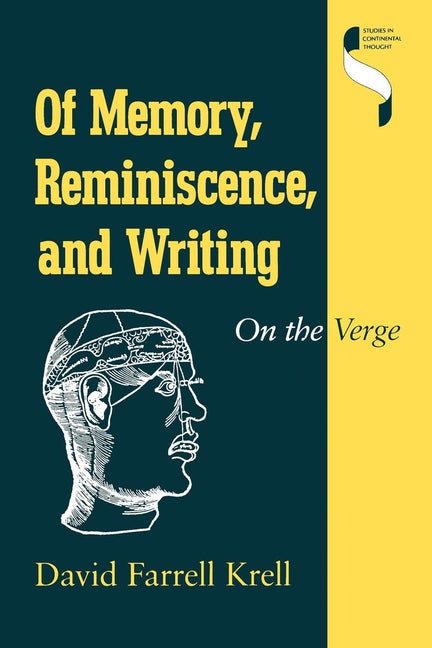 Item #299721 Of Memory, Reminiscence, and Writing: On the Verge (Studies in Continental Thought). David Farrell Krell.