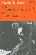 Item #319897 The Phenomenology of Religious Life (Studies in Continental Thought). Martin Heidegger