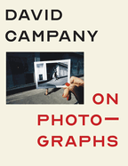 Item #322182 On Photographs. David Campany